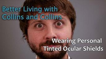 Collins and Collins: Better Living with Collins and Collins - How to Wear Personal Tinted Ocular Shields