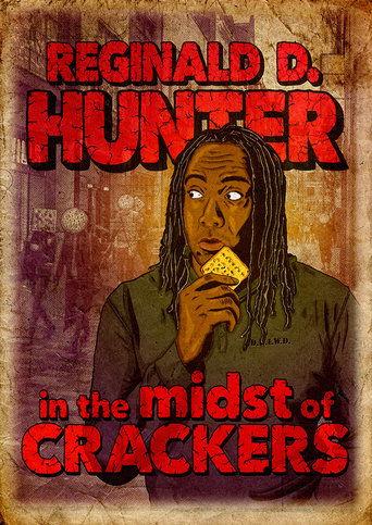Reginald D Hunter Live: In the Midst of Crackers film afişi
