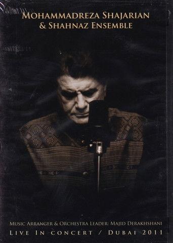 Mohammadreza Shajarian & Shahnaz Ensemble Live in Concert: Dubai film afişi