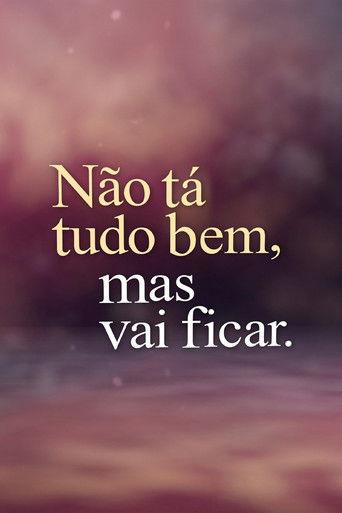 Não Tá Tudo Bem, Mas Vai Ficar. dizi afişi