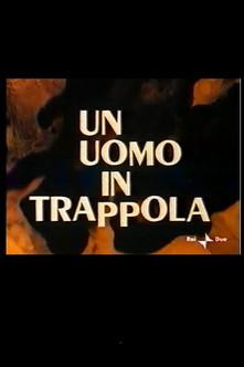Un Uomo in Trappola film afişi