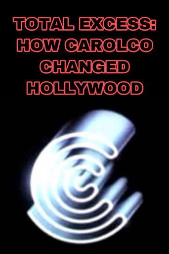 Total Excess: How Carolco Changed Hollywood film afişi