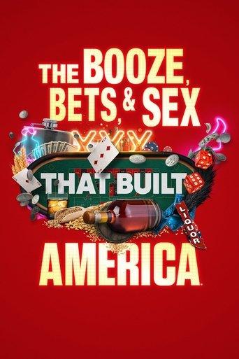 The Booze, Bets and Sex That Built America dizi afişi