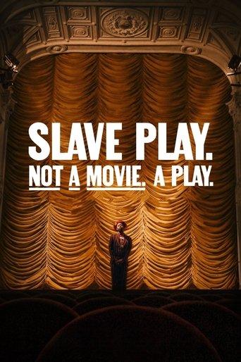 Slave Play. Not a Movie. A Play. film afişi