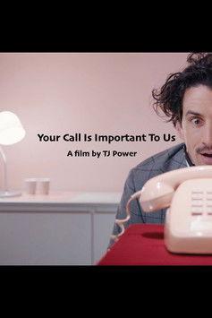 Your Call Is Important to Us film afişi
