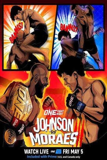 ONE Fight Night 10: Johnson vs. Moraes 3 film afişi