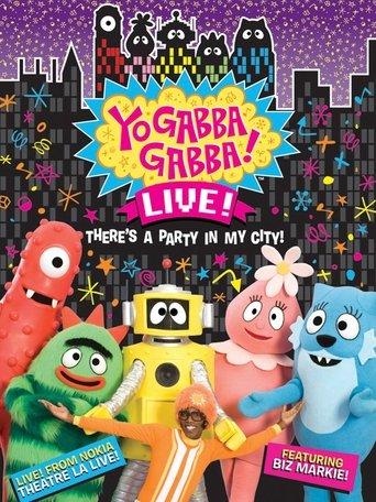 Yo Gabba Gabba: There's a Party in My City! Live Concert film afişi