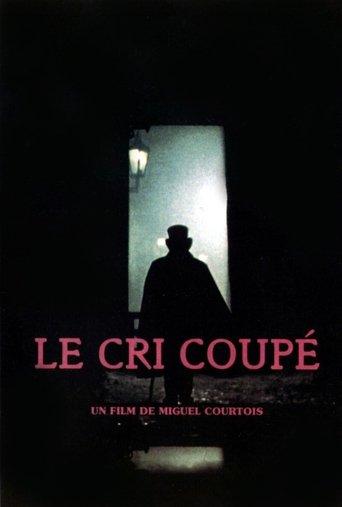 Le cri coupé film afişi