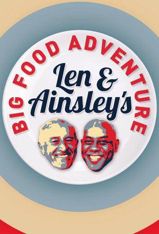 Len and Ainsley's Big Food Adventure dizi afişi