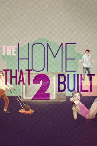 The Home That 2 Built dizi afişi