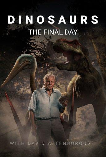 Dinosaurs: The Final Day with David Attenborough film afişi