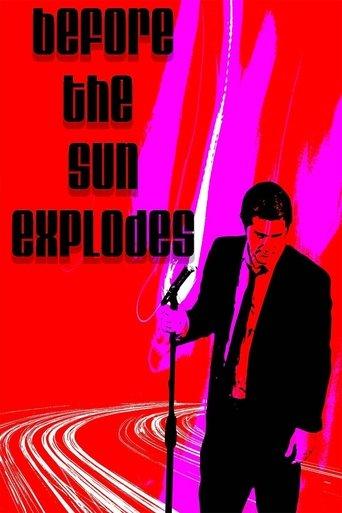 Before the Sun Explodes film afişi