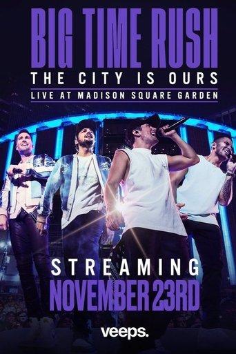 Big Time Rush: The City Is Ours - Live at Madison Square Garden film afişi