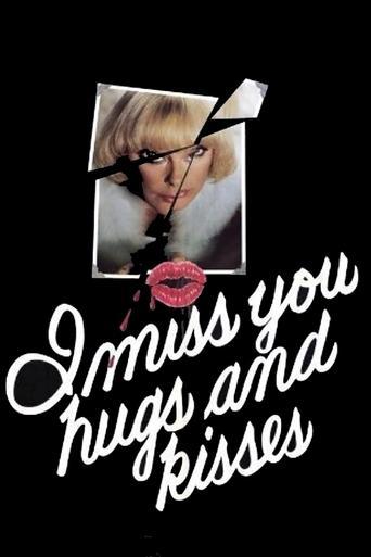 I Miss You, Hugs and Kisses film afişi