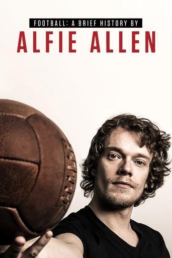 Football: A Brief History by Alfie Allen dizi afişi
