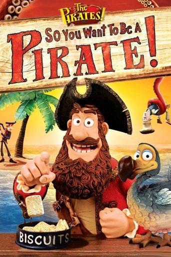 So You Want To Be A Pirate! film afişi