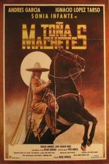 Toña Machetes film afişi