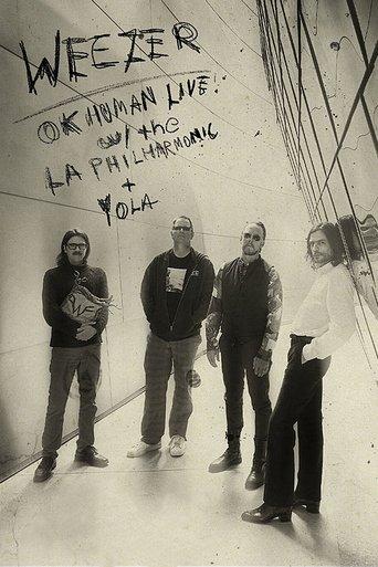 Weezer: OK Human Live with the L.A. Philharmonic + Y.O.L.A. film afişi