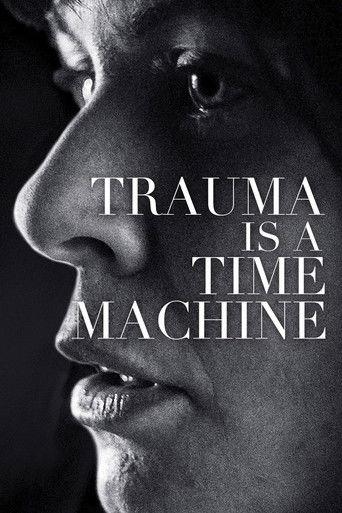 Trauma is a Time Machine film afişi
