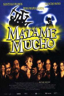 Mátame mucho film afişi