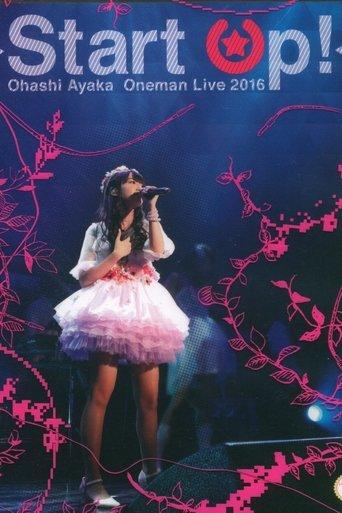 Ayaka Ohashi 1st Oneman LIVE Start Up! film afişi