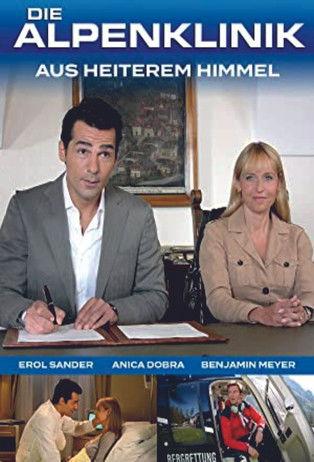 Die Alpenklinik - Aus heiterem Himmel film afişi