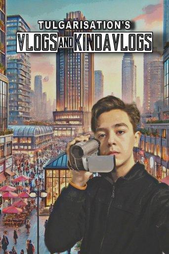 Tulgarisation's Vlogs and Kindavlogs dizi afişi