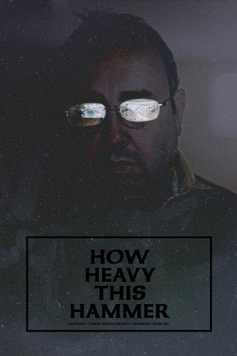 How Heavy This Hammer film afişi