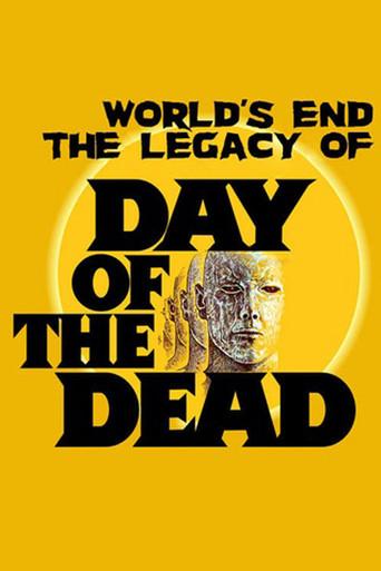 The World’s End: The Legacy of 'Day of the Dead' film afişi