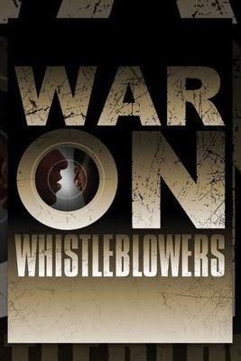War on Whistleblowers: Free Press and the National Security State film afişi