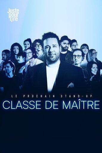 Le prochain stand-up : Classe de maître dizi afişi