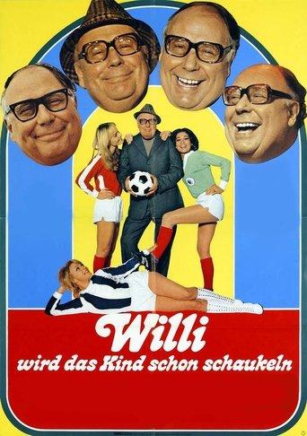 Willi wird das Kind schon schaukeln film afişi