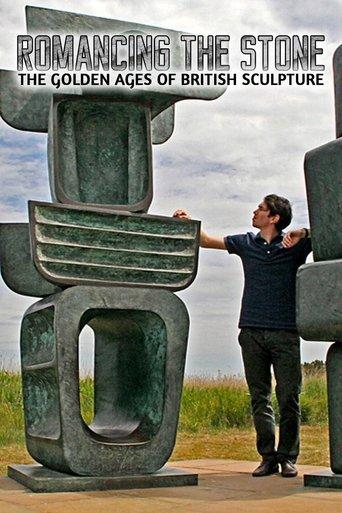 Romancing the Stone: The Golden Ages of British Sculpture dizi afişi