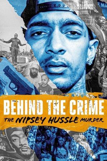 Behind the Crime: The Nipsey Hussle Murder film afişi