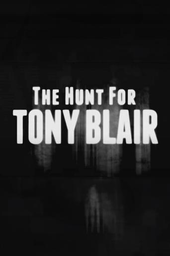 The Hunt for Tony Blair film afişi