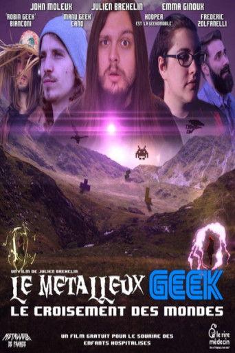 Le Métalleux Geek - Le Croisement des Mondes film afişi