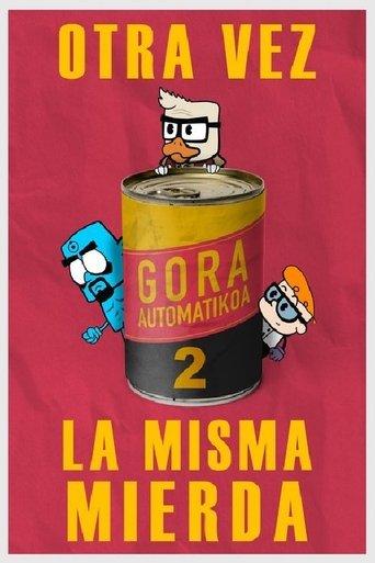 Gora Automatikoa 2: Otra vez la misma mierda film afişi