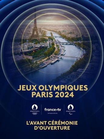 Paris 2024 : L'avant cérémonie d'ouverture film afişi
