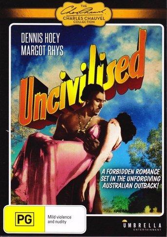 Uncivilised film afişi