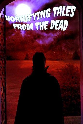 Horrifying Tales From the Dead film afişi