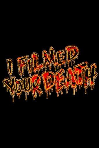 I Filmed Your Death film afişi