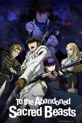 To the Abandoned Sacred Beasts dizi afişi