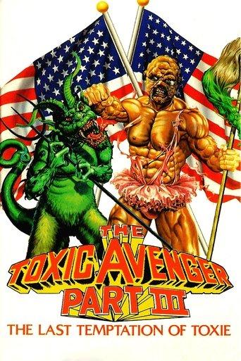 The Toxic Avenger Part III: The Last Temptation of Toxie film afişi