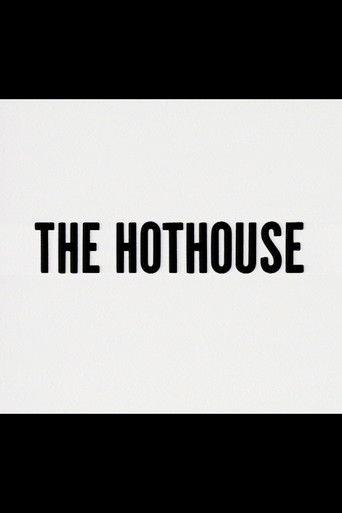 The Hothouse film afişi