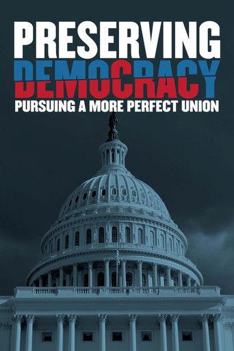 Preserving Democracy: Pursuing a More Perfect Union film afişi