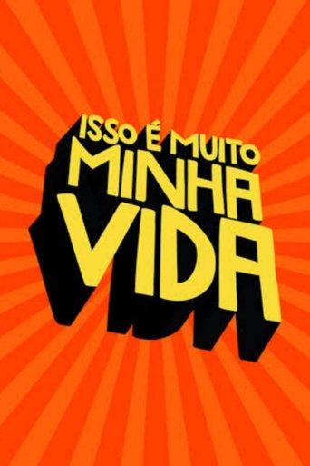 Isso é Muito Minha Vida dizi afişi