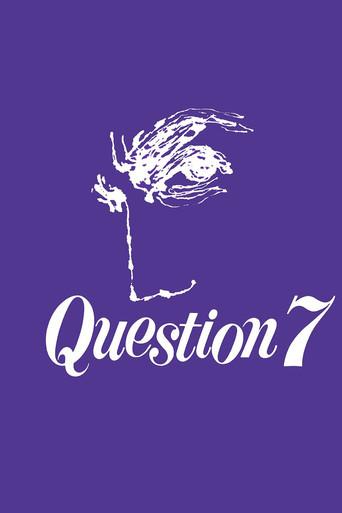 Question 7 film afişi
