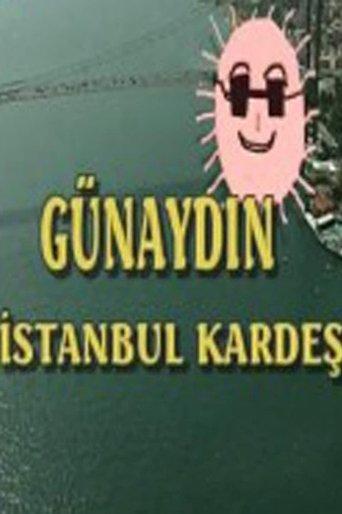 Günaydın İstanbul Kardeş film afişi