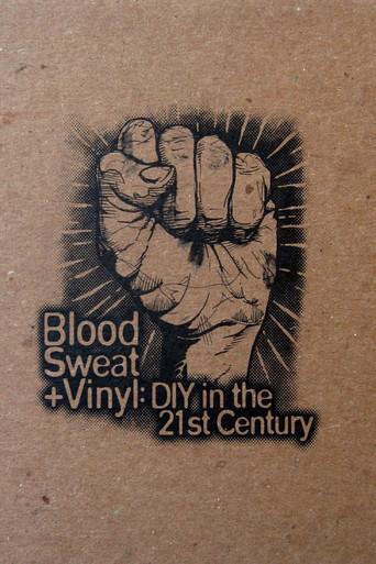 Blood, Sweat + Vinyl: DIY in the 21st Century film afişi