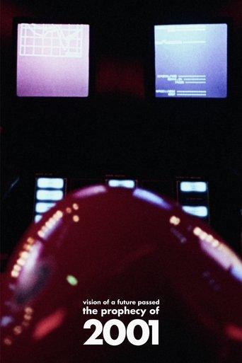 Vision of a Future Passed: The Prophecy of 2001 film afişi